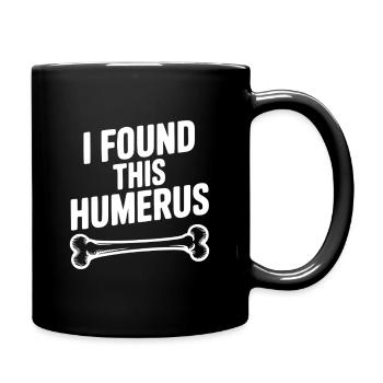 J’ai trouvé cet humérus - Mug uni - noir - Droite