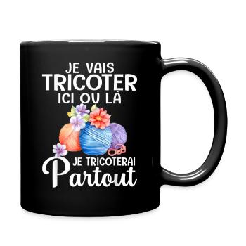 I'm going to knit here or there, I'll knit everywhere - Full Colour Mug - black - Right