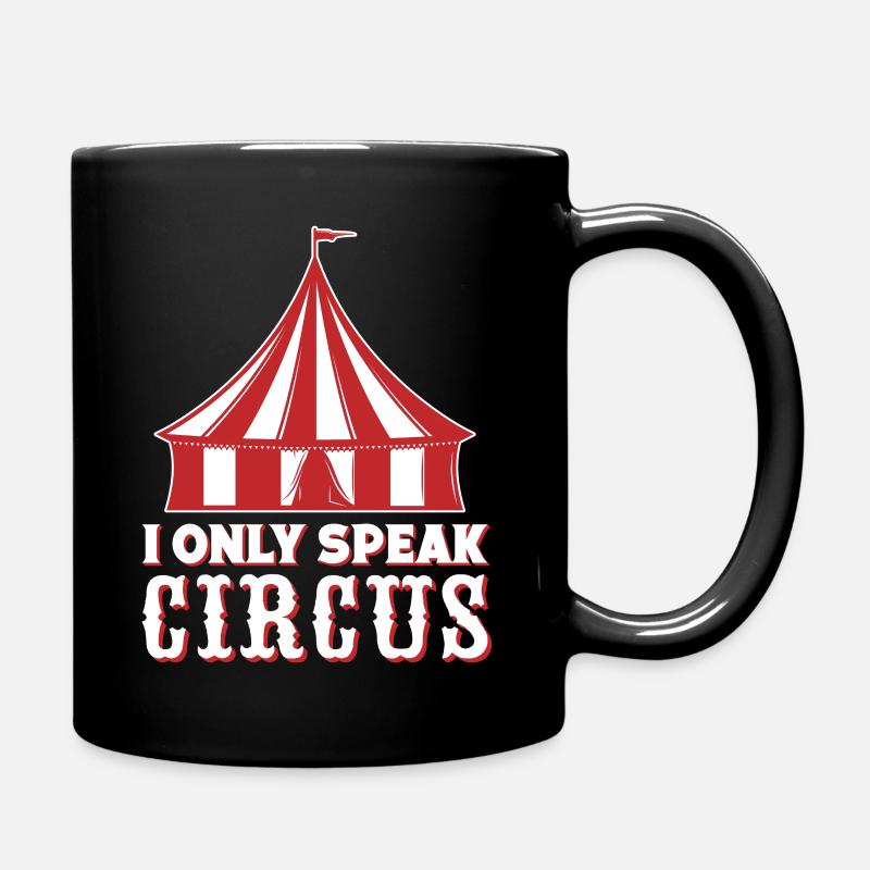 Graphisme de cirque I Olny Speak Artistes de cirque Cadeaux - Mug uni - noir