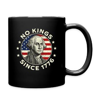 Keine Könige seit 1776 Zitat der patriotischen Freiheit - Tasse einfarbig - Schwarz - Rechts