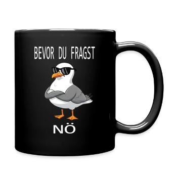 Möwe Nö Spruch Bevor Du Fragst Sonnenbrille Fun - Tasse einfarbig - Schwarz - Rechts