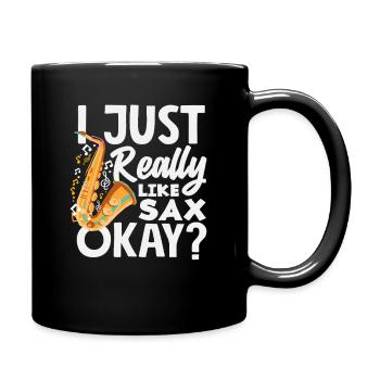 Just Really Like Sax Saxophone Orchestra Jazz Band - Full Colour Mug - black - Right