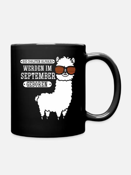 September Geburtstag Alpaka Spruch Lustig - Tasse einfarbig - Schwarz
