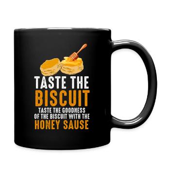 Taste the Biscuit with Honey Sauce - Full Colour Mug - black - Right