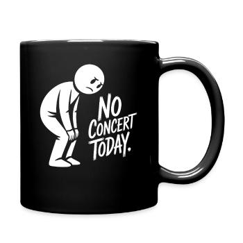 No Concert Today Sad Concert Fan - Full Colour Mug - black - Right