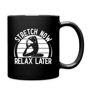 Pilates Enthusiasts Stretch Now Relax Later - Full Colour Mug - black - Right