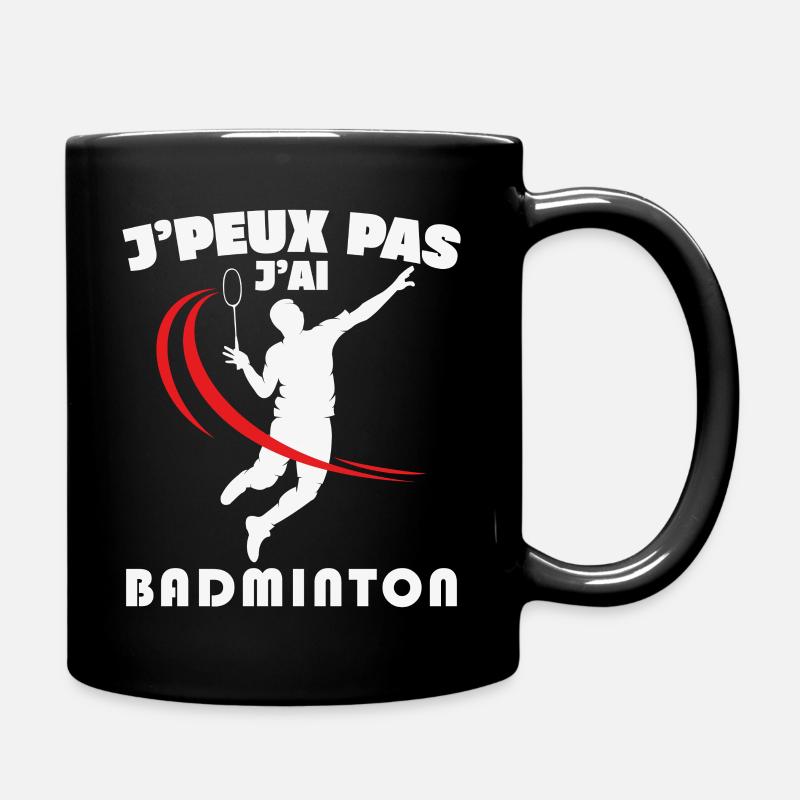 Je Peux Pas J'ai Badminton - Mug uni - noir