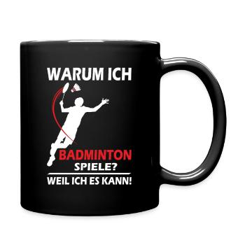 Badmintonspieler Geschenke Badminton Outfits - Tasse einfarbig - Schwarz - Rechts