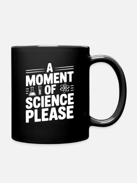 A Moment of Science Please - Full Colour Mug - black