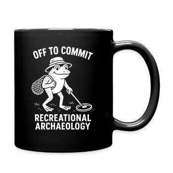Partir pour s’amuser en archéologie récréative - Mug uni - noir - Droite