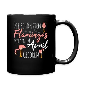 April Birthday Flamingo Saying Funny - Full Colour Mug - black - Right