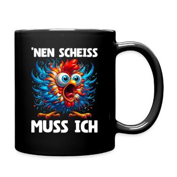 Nen Scheiss Muss Ich Lustiger Huhn Sarkasmus Humor - Tasse einfarbig - Schwarz - Rechts