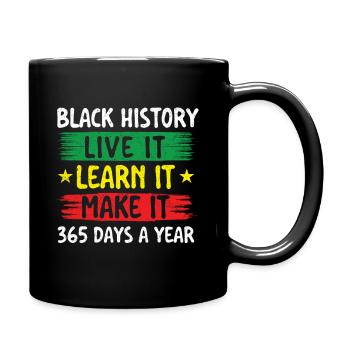 Black History Live It Learn It Make It - African - Full Colour Mug - black - Right
