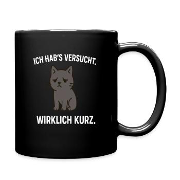 Ich hab's versucht, wirklich kurz - Tasse einfarbig - Schwarz - Rechts