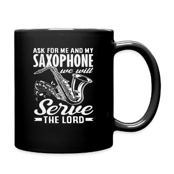 Diene Dem Herrn Saxophon Lustiger Saxophonist - Tasse einfarbig - Schwarz - Rechts