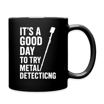 Bonne journée pour essayer le jeu de détection de métaux - Mug uni - noir - Droite