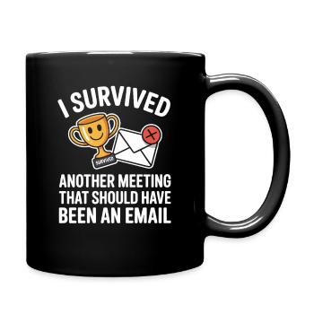 J’ai survécu à une autre réunion Email Home Office Office - Mug uni - noir - Droite