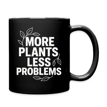 Mehr Pflanzen Weniger Probleme - Tasse einfarbig - Schwarz - Rechts