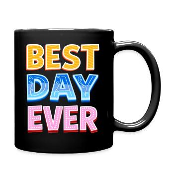 Best day ever - Full Colour Mug - black - Right