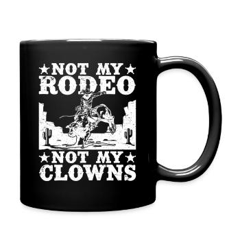 Rodeo Horse Riding Not My Rodeo Not My Clowns - Full Colour Mug - black - Right