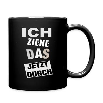 Spruch Motivation  - Tasse einfarbig - Schwarz - Rechts
