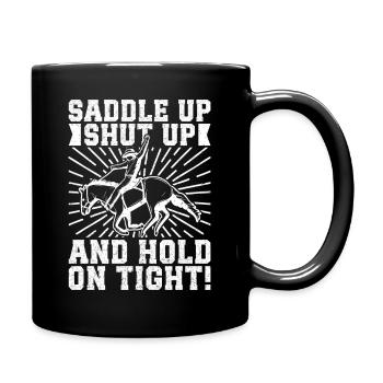 Rodeo Cheval Selle Selle Tais-toi Cowboy - Mug uni - noir - Droite
