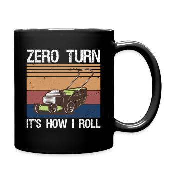Zero Turn It's How I Roll Landscaping Funny Lawn  - Tasse einfarbig - Schwarz - Rechts