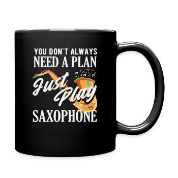 Just Play Saxophon Saxophonist Funny Jazz Band - Tasse einfarbig - Schwarz - Rechts