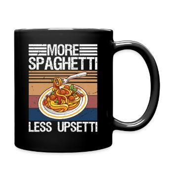 More Spaghetti Less Upsetti Pasta Lover - Tasse einfarbig - Schwarz - Rechts