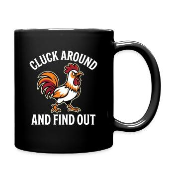 Cluck Around and Find Out Rooster Saying Funny Meme - Full Colour Mug - black - Right