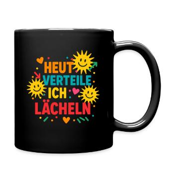 heute verteile ich lächeln, gute laune - Tasse einfarbig - Schwarz - Rechts