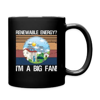 Renewable Energy? I'm A Big Fan! - Full Colour Mug - black - Right