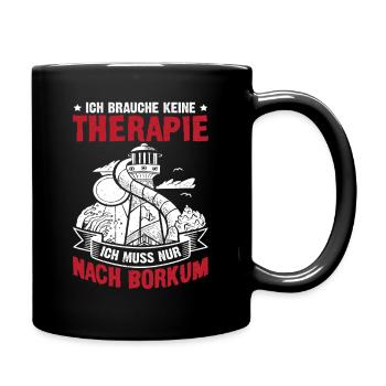 Nordsee Urlaub BRAUCHE KEINE THERAPIE MUSS NACH - Tasse einfarbig - Schwarz - Rechts