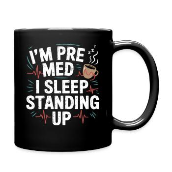 Je suis en pré-médecine : Dormir debout - Mug uni - noir - Droite