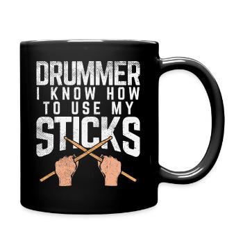 Funny Drummer I Know How To Use My Sticks Art - Full Colour Mug - black - Right