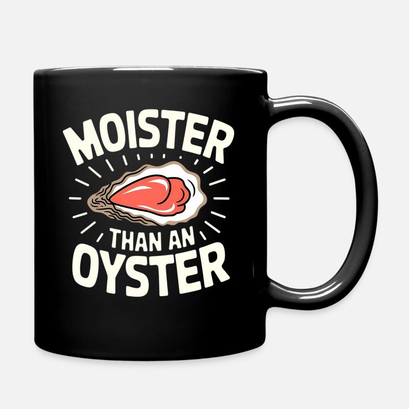 Moister als Auster – Wortwitz-Design - Tasse einfarbig - Schwarz