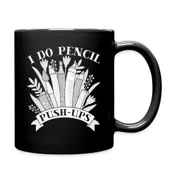 Funny Art Painter I Do Pencil Push-Ups Artist Gift - Tasse einfarbig - Schwarz - Rechts
