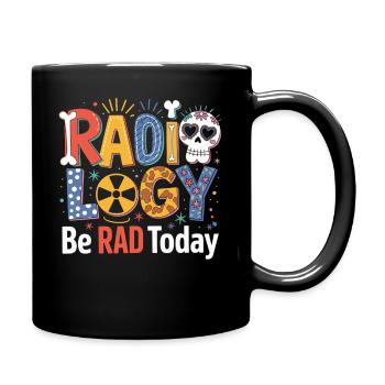 Radiologie Be RAD Heute - Tasse einfarbig - Schwarz - Rechts