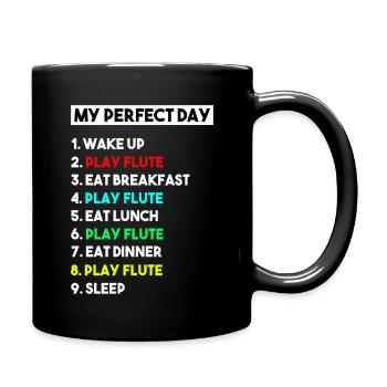 Mein perfekter Tag Flötenspiel Lustiger Flötist Musiker - Tasse einfarbig - Schwarz - Rechts