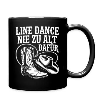 Line Dance Nie Zu Alt Dafür - Tasse einfarbig - Schwarz - Rechts