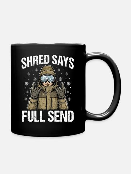 Shred Says Full Send Snow - Tasse einfarbig - Schwarz