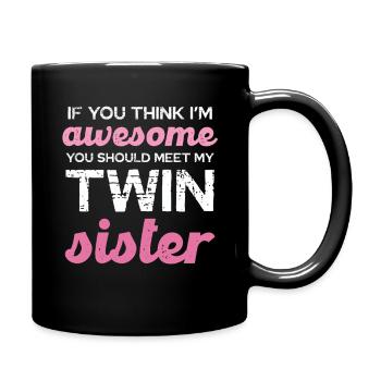 Twin Sister Saying T-Shirt - Full Colour Mug - black - Right