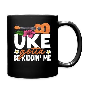 Hawaiian Ukulele Uke Uke Gotta Be - Full Colour Mug - black - Right