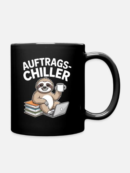 Auftragschiller Auftrags Chiller Büro Faultier - Tasse einfarbig - Schwarz