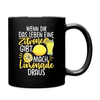 Wenn Dir Das Leben Eine Zitrone Gibt Mach Limonade - Tasse einfarbig - Schwarz - Rechts