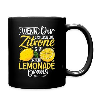 Wenn Dir Das Leben Eine Zitrone Gibt Mach Limonade - Tasse einfarbig - Schwarz - Rechts
