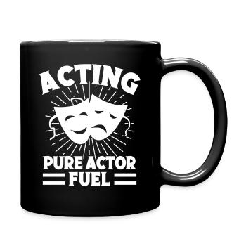 Theater Acting Pure Actor Fuel Actor Musical - Full Colour Mug - black - Right