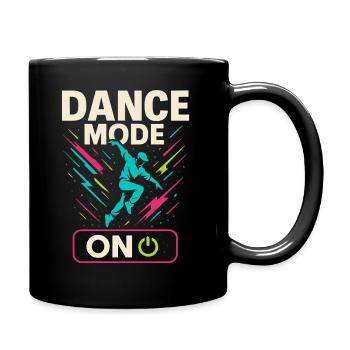 Dance Mode On, tanzshirt streetdance party - Tasse einfarbig - Schwarz - Rechts