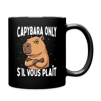Lustiges Capybara Only S’il Vous Plaît Animal Meme - Tasse einfarbig - Schwarz - Rechts