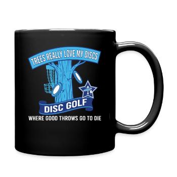 Bäume lieben meine Disc-Golf-Würfe wirklich - Tasse einfarbig - Schwarz - Rechts